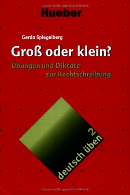 Gerda S. deutsch uben: Gross oder klein? 