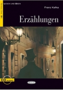 Franz Kafka Bearbeitet von A. Seiffarth Lesen und Uben Niveau Drei (B1): Erzahlungen + CD 