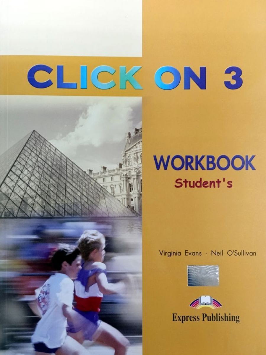 Virginia Evans, Neil O'Sullivan Click On 3 Workbook 
