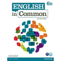 Maria Victoria Saumell, Sarah Louisa Birchley English in Common 6B Student Book and Workbook with ActiveBook 
