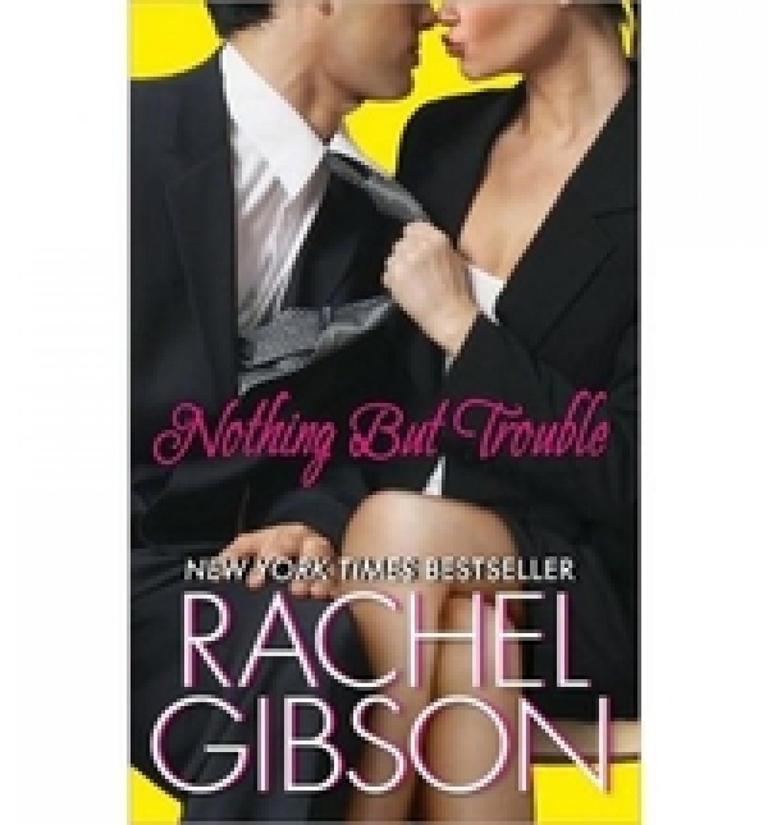 Gibson, Rachel Nothing but Trouble 