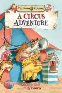 Bearn Emily A Circus Adventure 