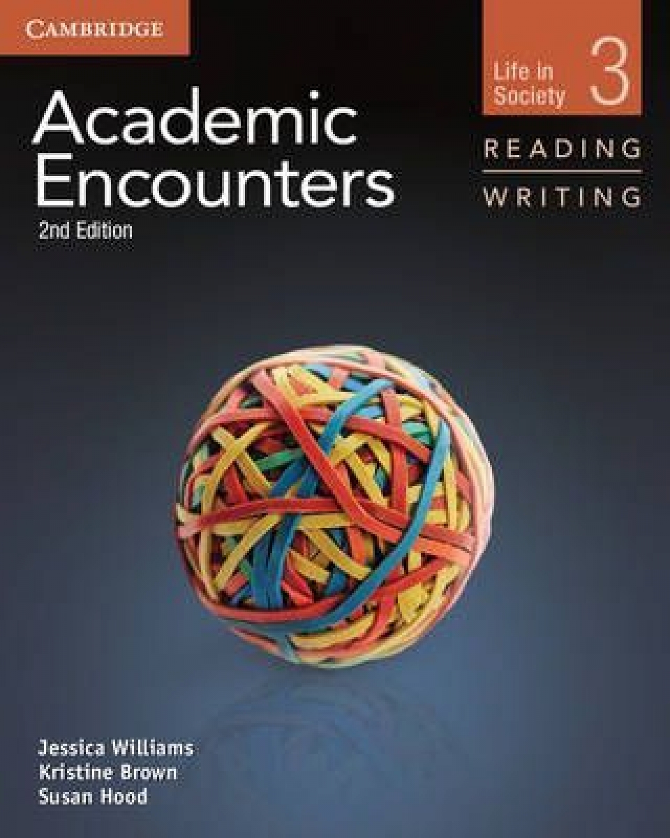 Bernard Seal, Jessica Williams, Kristine Brown, Sue Hood Academic Encounters. Level 3. Life in Society - Reading and Writing Student's Book. 2nd Edition 