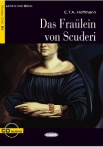 E.T.A. Hoffmann Bearbeitet von Achim Seiffarth Lesen und Uben Niveau Drei (B1): Das Fraulein von Scuder + CD 
