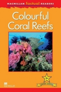 Thea Feldman Macmillan Factual Readers: Level 1 + Colourful Coral Reefs 