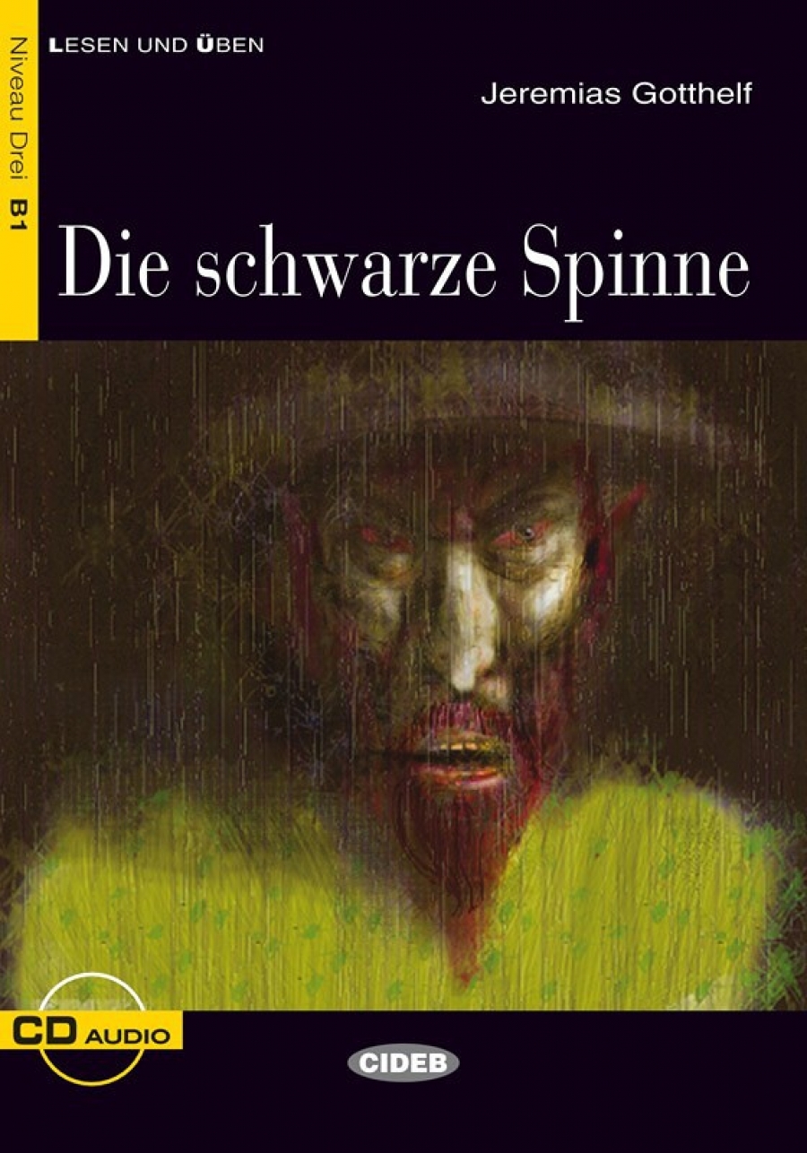 Jeremias Gotthelf Lesen und Uben Niveau Drei (B1) Die Schwarze Spinne + CD 