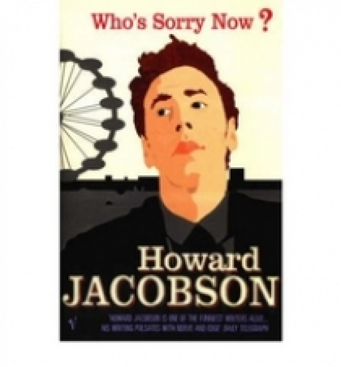 Jacobson, Howard Who's Sorry Now? 