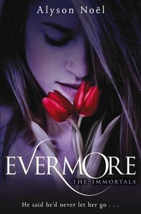 Noel, Alyson The Immortals: Evermore 