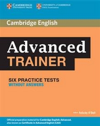 Felicity O'Dell Advanced Trainer Six Practice Tests without answers 