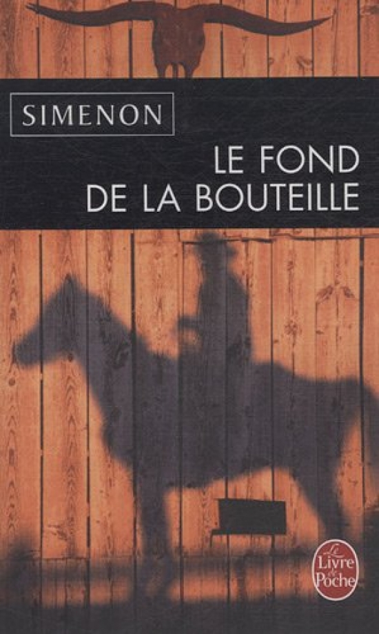 Simenon, Georges Fond de la Bouteille, Le 