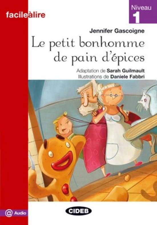J. Gascoigne Adaptation de Sarah Guilmault Facile a Lire Niveau 1: Le Petit Bonhomme de Pain D'Epices 