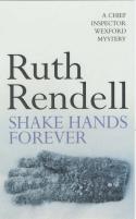 Rendell, Ruth Shake Hands for Ever 