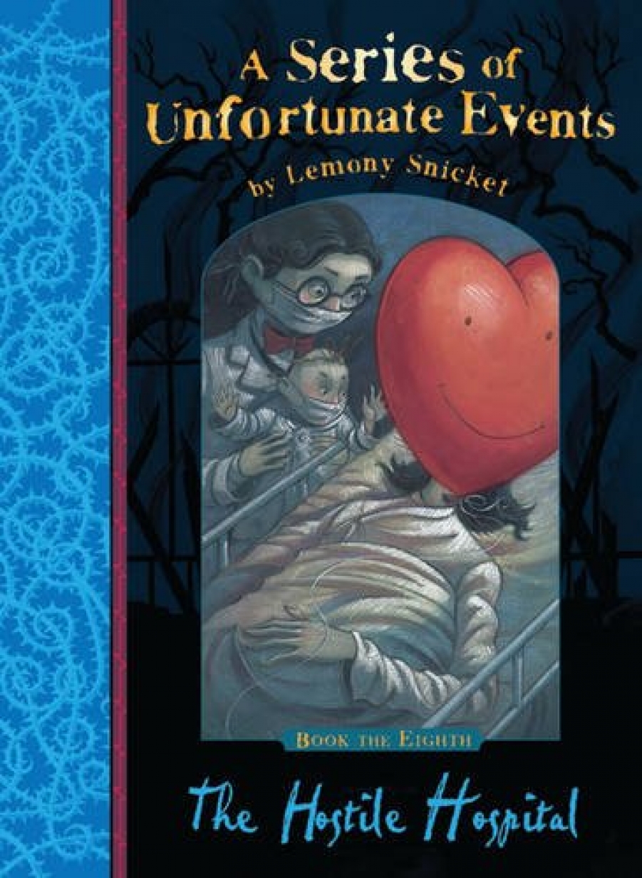 Snicket, Lemony Series of Unfortunate Events 8: Hostile Hospital 