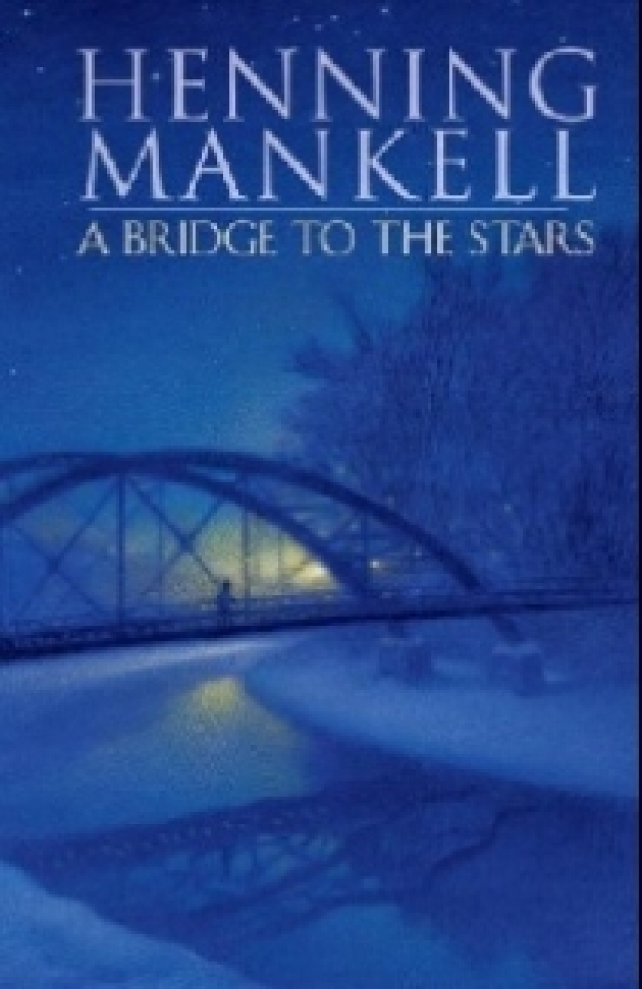 Mankell Henning A Bridge to the Stars 