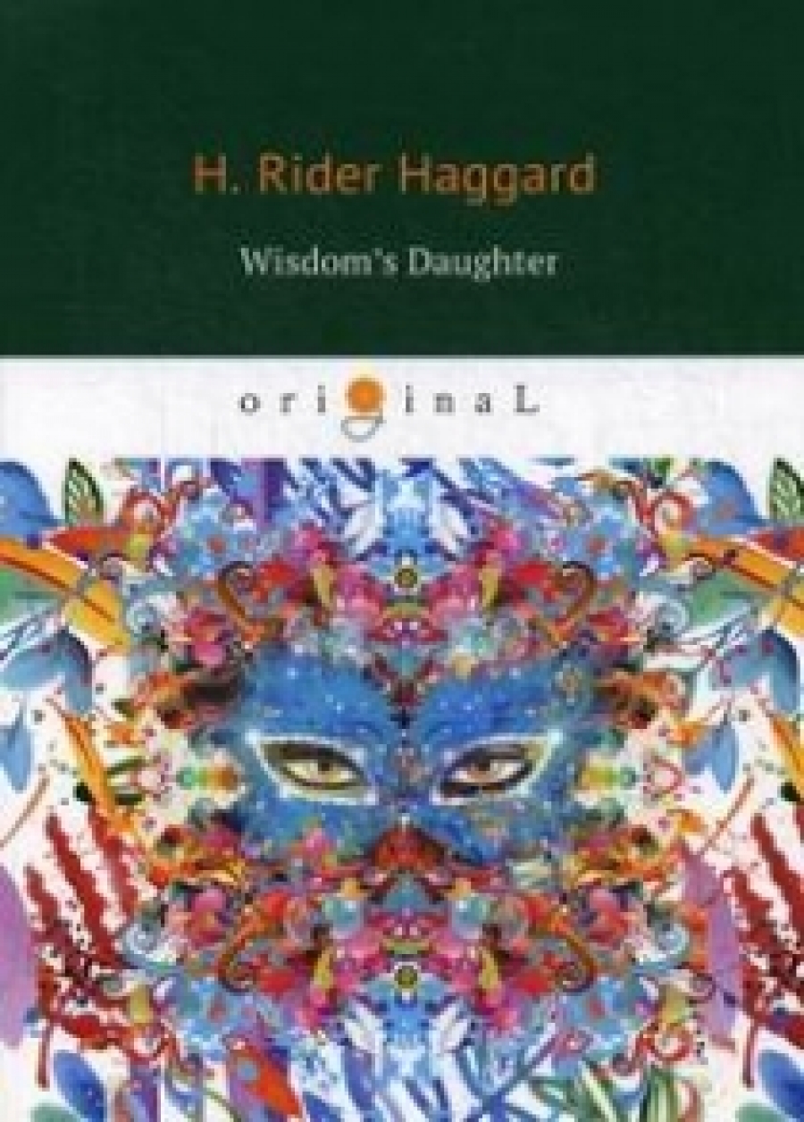 Haggard H.R. Wisdom's Daughter 