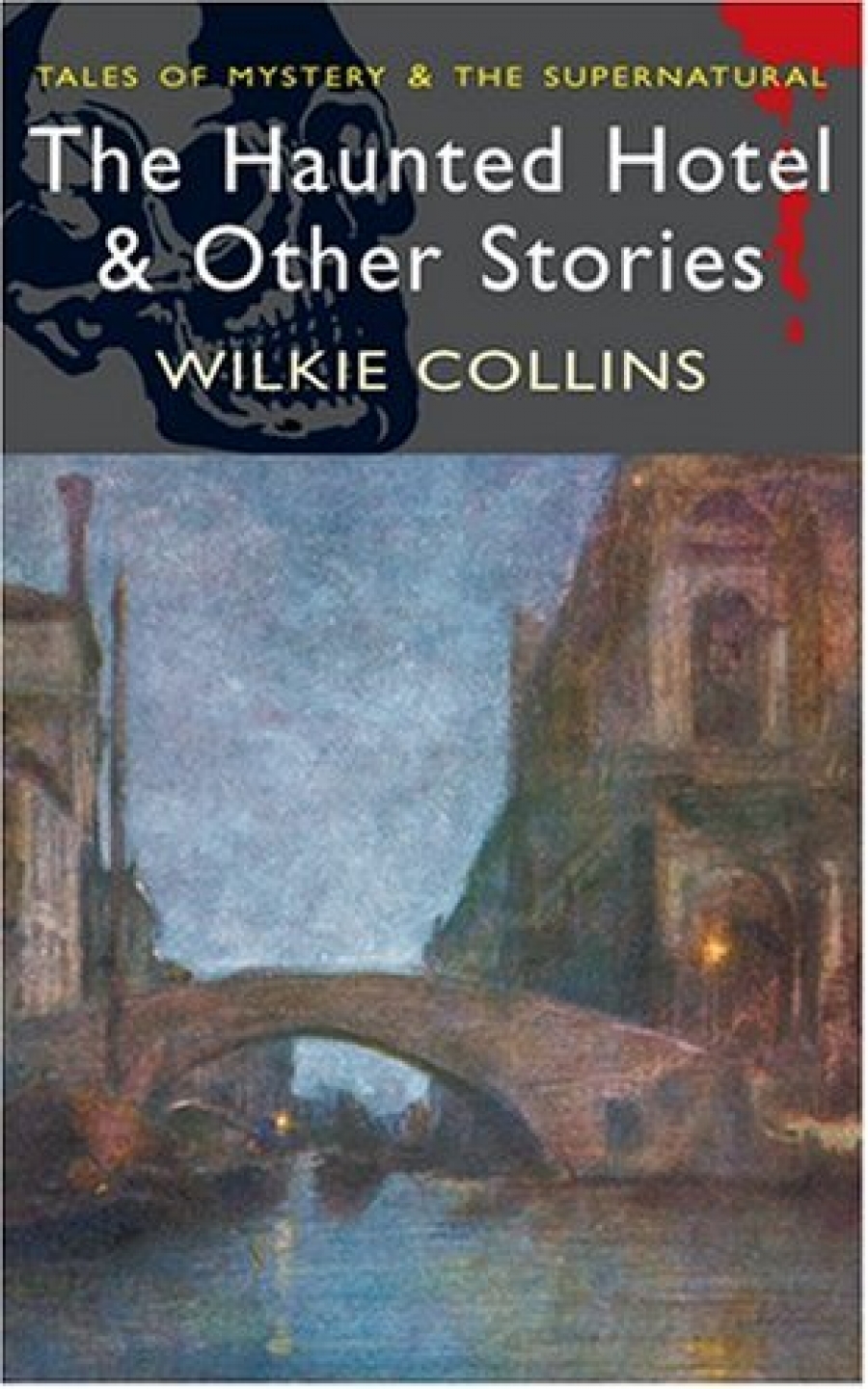 W., Collins Haunted Hotel & Other Strange Stories 