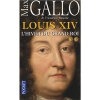 Max, Gallo Louis XIV, Tome 2: L'hiver du Grand Roi 