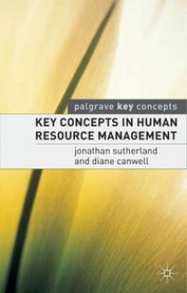 Sutherland, Diane Jonathan Key Concepts in Human Resource Management 