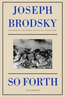 Joseph, Brodsky So Forth: Poems 