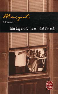 Simenon, Georges Maigret : Maigret se Defend 