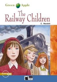 E. Nesbit Adapted by Elizabeth Ann Moore Green Apple 1: The Railway Children with Audio CD 