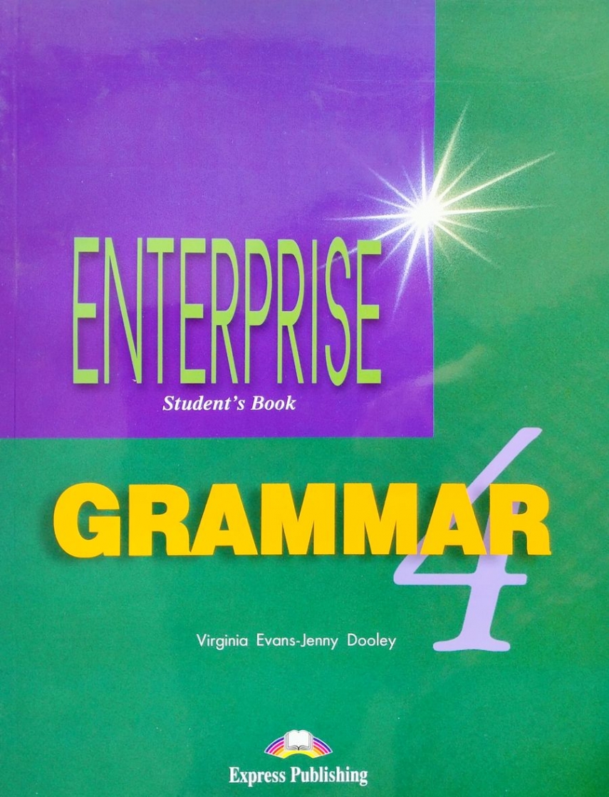 Virginia Evans, Jenny Dooley Enterprise 4. Grammar Book. Intermediate.   