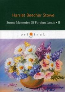 Stowe H. Sunny Memories of Foreign Lands II 