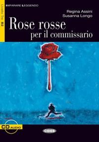 Regina Assini, Susanna Longo Imparare Leggendo B2: Rose rosse per il commissario + D 