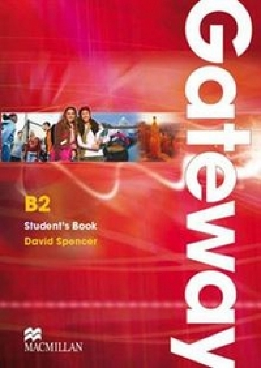 Student book b1. Gateway b2 David Spencer. David Spencer Gateway b2 student's book. Macmillan Gateway b2. Учебник Gateway b2.