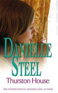 Danielle, Steel Thurston House 