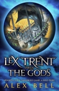 Alex, Bell Lex Trent Versus the Gods 