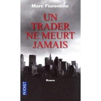 Marc, Fiorentino Trader ne meurt jamais, Un 