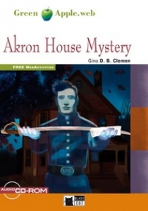 Gina D. B. Clemen Green Apple Starter: Akron House Mystery with Audio / CD-ROM 
