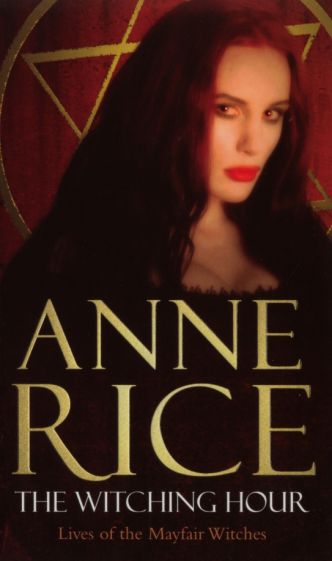 Anne, Rice The Witching Hour 