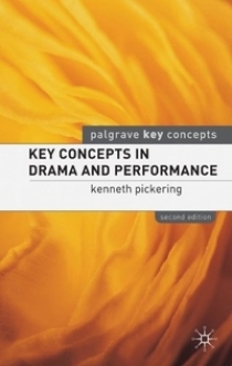 Pickering K. Key Concepts in Drama and Performance 2e 