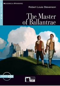 Robert Louis Stevenson Adapted by Kenneth Brodey Activities by Nora Nagy Reading & Training Step 3: The Master of Ballantrae + CD 