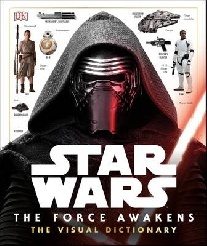 Pablo H. Star Wars: the Force Awakens Visual Dictionary 
