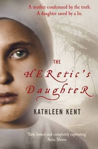 Kent, Kathleen The Heretic's Daughter 