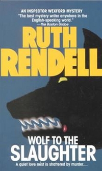 Rendell, Ruth Wolf to the Slaughter 