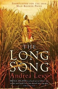 Andrea, Levy Long Song  (Booker'10 Shortlist) 