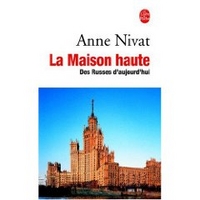 Anne, Nivat Maison haute: Des Russes d'aujourdhui 