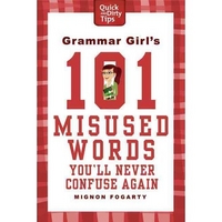 Fogarty M. Grammar Girl's 101 Misused Words You'll Never Confuse Again 