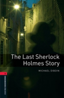 Sir Arthur Conan Doyle OBL 3: The Last Sherlock Holmes Story 