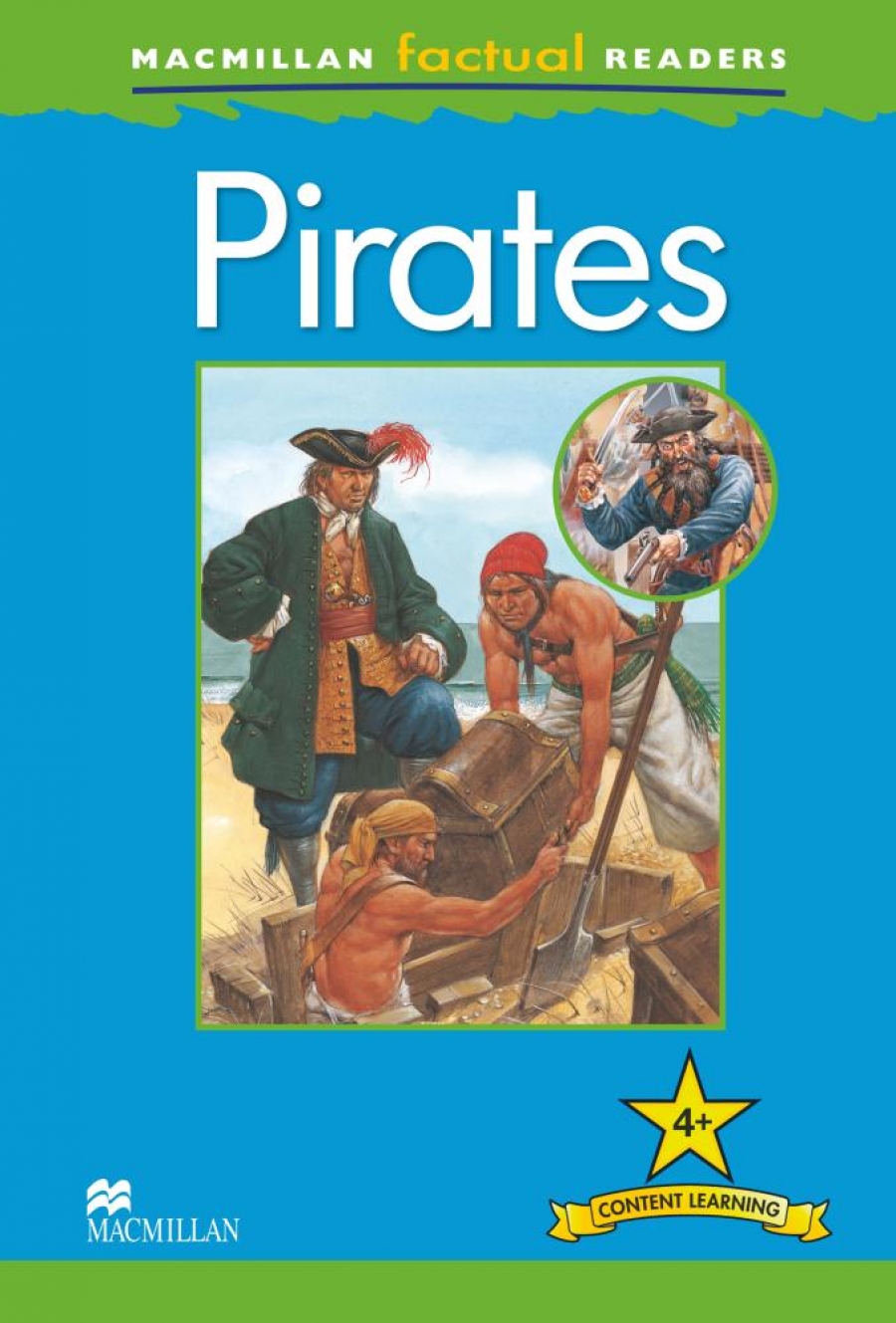 Philip Steele MacMillan Factual Readers Level: 4 + Pirates 