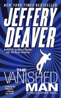 Jeffery, Deaver Vanished Man  (NY Times bestseller) 