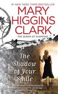 Mary, Higgins Clark Shadow of Your Smile (No.1 NY Times bestseller) 