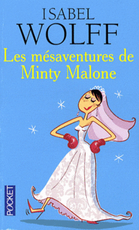 Isabel, Wolff Les mesaventures de Minty Malone 