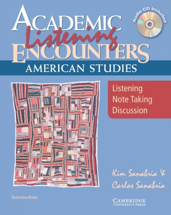 Kim Sanabria, Carlos Sanabria Academic Listening Encounters. American Studies - Student's Book with Audio CD 