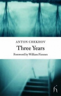 Anton, Chekhov Three Years (Hesperus Classics) 
