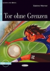 Sabine Werner Lesen und Uben Niveau Zwei (A2): Tor ohne Grenzen + CD 